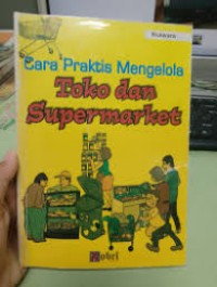 Image of Cara Praktis Mengelola Toko dan Supermarket