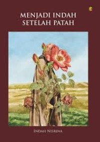 Image of Menjadi Indah Setelah Patah